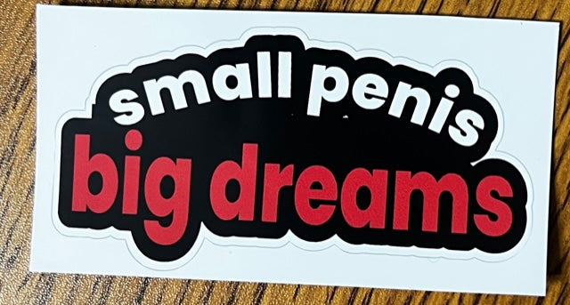 Small Penis, Big Dreams