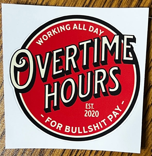 Overtime Hours Decal